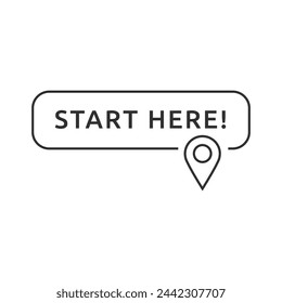 Start here text button template Isolated on white background