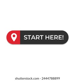 Start here text button template Isolated on white background