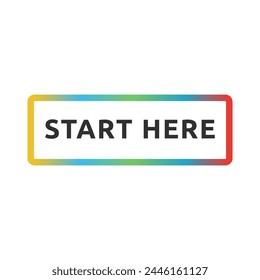Start here text button template Isolated on white background