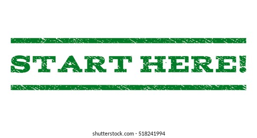 Start Here! watermark stamp. Text caption between horizontal parallel lines with grunge design style. Rubber seal stamp with scratched texture. Vector green color ink imprint on a white background.