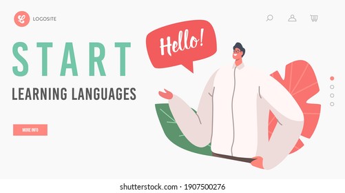 Start Learning Languages Landing Page Template. Male Character Speak on English Language. Teacher or Student Say Hello, Man Communicate, University or Online Education. Cartoon Vector Illustration