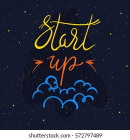 Start up lettering. Hand drawn vector illustration, greeting card, design, logo.