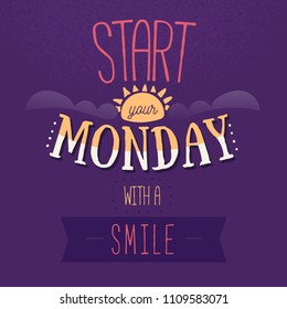 Start Monday with a smile typography poster with sun and clouds on dark background