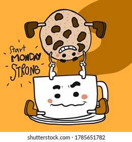 Start Monday strong coffee cup carry up chocolate chip cookie cartoon vector illustration