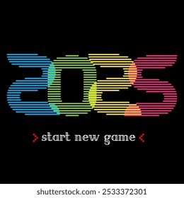 Neues Spiel 2025 starten: Farbige Linie Typografie mit Retro-Videospiel ästhetisch. Modernes Arcade-Textdesign mit bunten gestreiften Zahlen und klassischer Gaming-Schriftart. Spielkunst im klassischen Arcade-Stil.