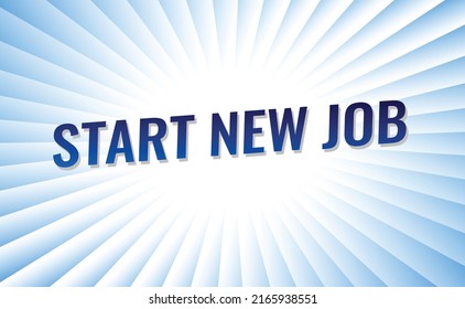 start new job word vector illustration blue 3d style for social media landing page, template, ui, web, mobile app, poster, banner, flyer, background, gift card, coupon, label, wallpaper