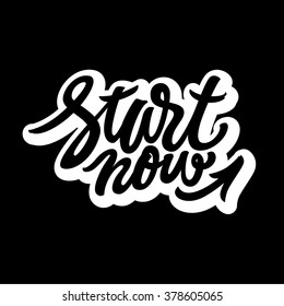 Start now. Brush lettering composition. Isolated phrase 'Start now' on black background. Hand painted brush lettering and custom typography for your designs: t-shirts, bags, cards.