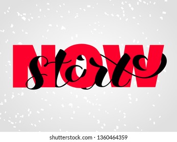 Start now brush lettering. Overlapping Text Layout. Vector illustration for banner or poster