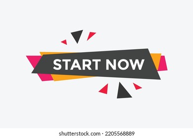 Start now button. speech bubbles. Start now text colorful web template. Vector Illustration
