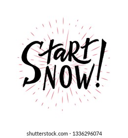 Start now hand brush lettering. Modern calligraphy. Isolated on white background with rays. Vector. Sticker, tag, label, print, poster, banner Motivation quote