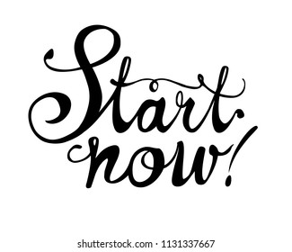 Start Now. Hand written doodle vector words on white background