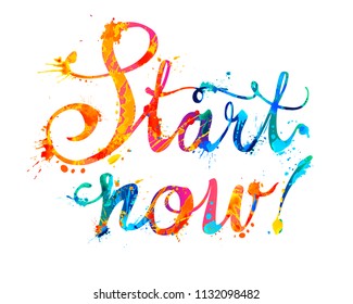 Start Now. Hand written vector word of rainbow splash paint