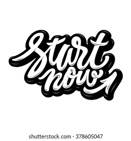 'Start now'.
Inspirational and motivational quotes. Hand painted brush lettering and custom typography for your designs: t-shirts, bags, for posters, invitations, cards, etc.