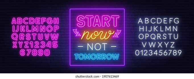 Start now not tomorrow neon quote on a brick wall.