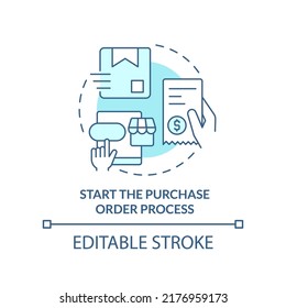 Start purchase order process turquoise concept icon. Step for procurement planning abstract idea thin line illustration. Isolated outline drawing. Editable stroke. Arial, Myriad Pro-Bold fonts used