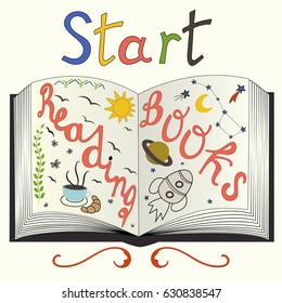 Start reading books. Motivational quote about book and read. Colorful Hand lettering. Vector illustration for poster, t-shirt, print, card, banner. 