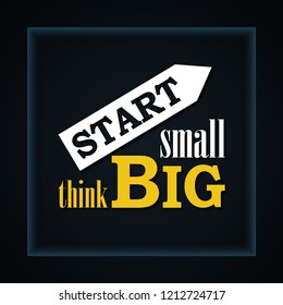 Start small, think big idea - motivational background template