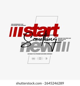 começar algo novo design de tipografia e citação para design de camisa
