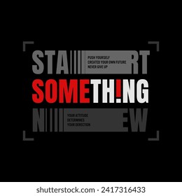 start something new vector illustration quote.
