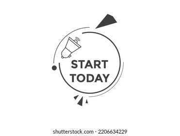 Start Today button. speech bubbles. Start Today text colorful web template. Vector Illustration
