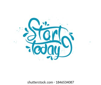 Start Today lettering Text on white background in vector illustration