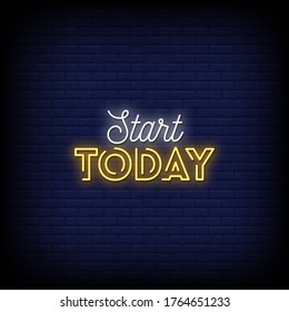 Start Today Neon Signs Style Text vector