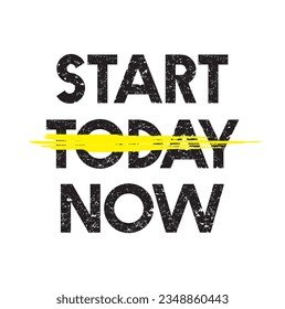 Start today now t-shirt design - Vector graphic, typographic poster, vintage, label, badge, logo, icon or t-shirt