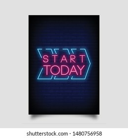 Start Today for poster in neon style. modern quote inspiration neon sign. posters, invitation card, greeting card, flyer, light banner