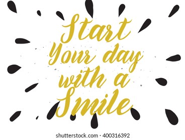 Start today with a smile inspirational inscription. Greeting card with calligraphy. Hand drawn lettering design. Photo overlay. Typography for banner, poster or apparel design. Isolated vector.