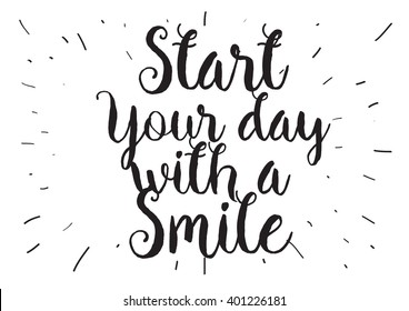 Start today with a smile inspirational inscription. Greeting card with calligraphy. Hand drawn lettering design. Photo overlay. Typography for banner, poster or apparel design. Isolated vector.