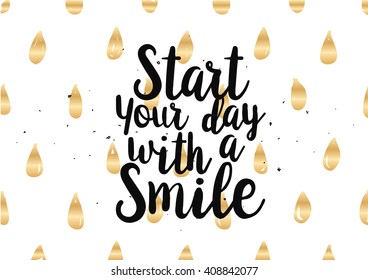 Start today with a smile inspirational inscription. Greeting card with calligraphy. Hand drawn lettering quote design. Photo overlay. Typography for banner poster or clothing design. Vector invitation