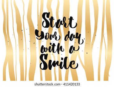 Start today with a smile inspirational inscription. Greeting card with calligraphy. Hand drawn lettering quote design. Photo overlay. Typography for banner poster or clothing design. Vector invitation