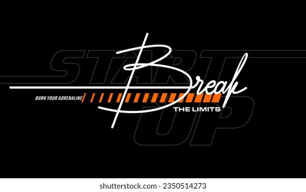 Start up, break limit, abstract typography motivational quotes modern design slogan. Vector illustration graphics for print t shirt, apparel, background, poster, banner, postcard and or social media 