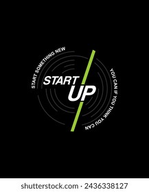 Start up, think different, abstract typography modern design slogan. Vector illustration graphics for print t shirt, apparel, background, poster, banner, postcard and or social media content.