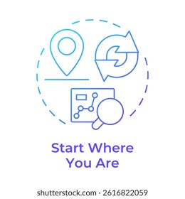 Start where you are blue gradient concept icon. Statistical chart, analysis. Monitoring, control. Round shape line illustration. Abstract idea. Graphic design. Easy to use in blog post, presentation