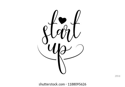 start up word text with black and white love heart suitable for card, brochure or typography logo design