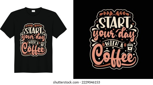 Comience El Día Con Un Café.
diseño de camisetas y prendas de vestir con tipografía de café.100% Vector mejor para diseño de camisetas y diseño de impresión.