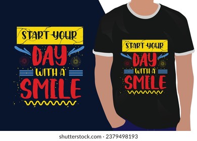 Start your day with a smile motivation quote or t shirts design
