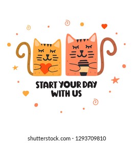 Start your day with us. Vector lettering icon, doodle illustration for greeting card, t shirt, print, stickers, posters design.