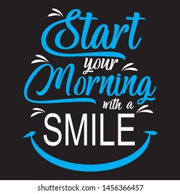 Start your morning with a smile illustration vector t shirt design full editable psd