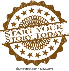 Start your Story Today grunge seal