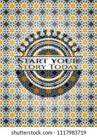 Start your Stroy Today arabic badge. Arabesque decoration.