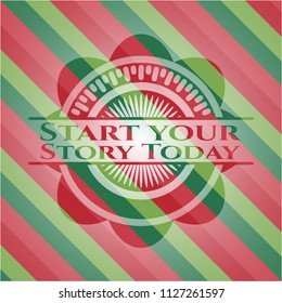 Start your Stroy Today christmas colors style badge.