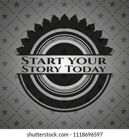 Start your Stroy Today dark emblem