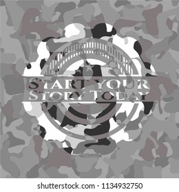 Start your Stroy Today grey camouflage emblem