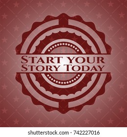 Start your Stroy Today retro red emblem