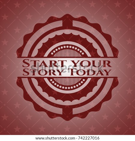 Start your Stroy Today retro red emblem