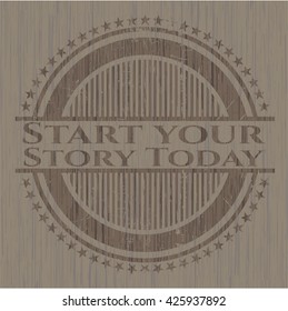 Start your Stroy Today wooden signboards