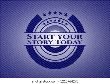 Start your Start Today denim background