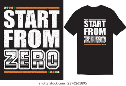 Start From Zero typography t-shirt design